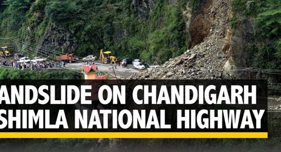 Chandigarh Shimla national highway - 5 closed due to landslide